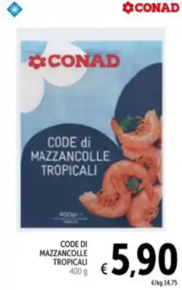 Spazio Conad Conad code di mazzancolle tropicali offerta