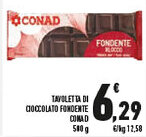 Conad Superstore Tavoletta di coccolato fondente CONAD offerta