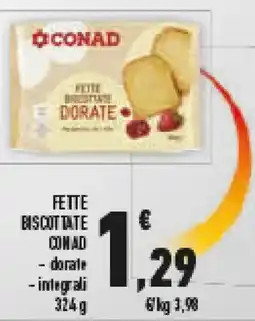 Conad Superstore Fette biscottate CONAD offerta