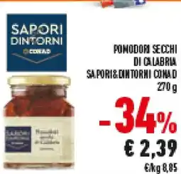 Conad Superstore Pomodor secchi di calabria SAPORI&DINTORNI CONAD offerta