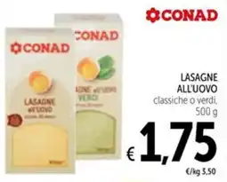 Spazio Conad Conad lasagne all'uovo classiche o verdi offerta