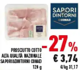 Conad Superstore Prosciutto cotto alta qualità nazionale SAPORI&DINTORNI CONAD offerta