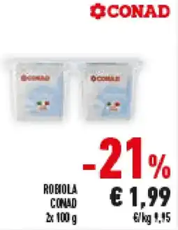 Conad Superstore Robiola CONAD offerta