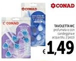 Spazio Conad Conad tavoletta wc profumata o con candeggina e acqua blu offerta