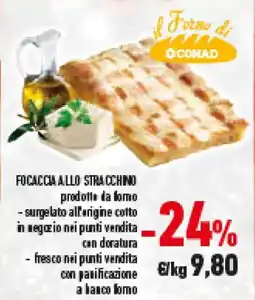 Conad Superstore Focaccia allo stracchino offerta