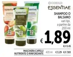 Spazio Conad Conad essentiae shampoo o balsamo offerta