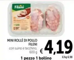 Spazio Conad Mini rolle di pollo fileni con suino e tacchino offerta