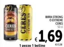 Spazio Conad Birra strong o extreme CERES offerta