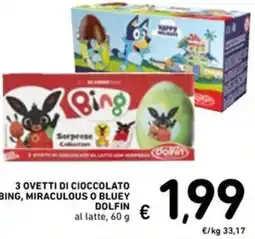 Spazio Conad 3 ovetti di cioccolato bing, miraculous o bluey DOLFIN al latte offerta