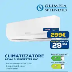Euronics OLIMPIA SPLENDID CLIMATIZZATORE ARYAL S1 E INVERTER 10 C offerta
