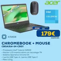 Euronics acer CHROMEBOOK + MOUSE CBOA314-1H-C5GY offerta
