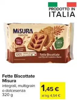 Carrefour Fette Biscottate Misura offerta