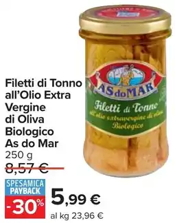 Carrefour Filetti di Tonno all'Olio Extra Vergine di Oliva Biologico As do Mar offerta