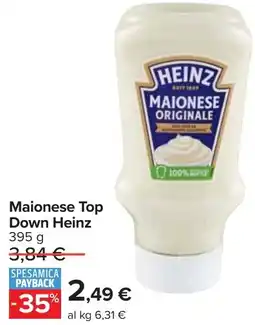 Carrefour Maionese Top Down Heinz offerta