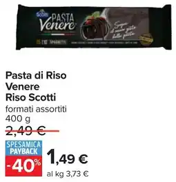 Carrefour Pasta di Riso Venere Riso Scotti offerta