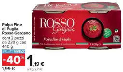 Carrefour Polpa fine di Puglia Rosso Gargano offerta