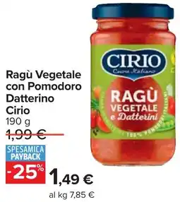 Carrefour Ragù Vegetale con Pomodoro Datterino Cirio offerta