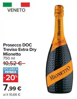 Carrefour Prosecco DOC Treviso Extra Dry Mionetto offerta
