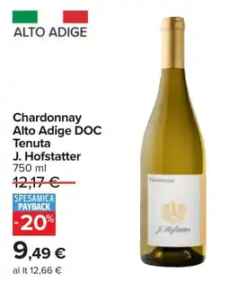 Carrefour Chardonnay Alto Adige DOC Tenuta J. Hofstatter offerta
