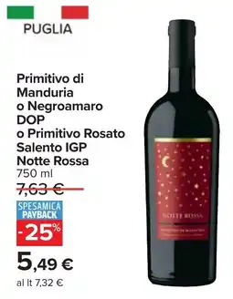 Carrefour Primitivo di Manduria o Negroamaro DOP o Primitivo Rosato Salento IGP Notte Rossa offerta