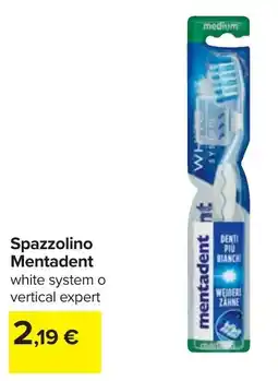 Carrefour Spazzolino Mentadent offerta