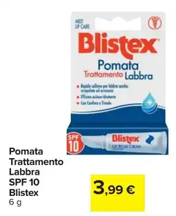 Carrefour Pomata Trattamento Labbra SPF 10 Blistex offerta