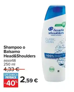 Carrefour Shampoo o Balsamo Head&Shoulders offerta