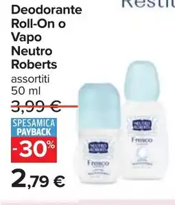 Carrefour Deodorante Roll-On o Vapo Neutro Roberts offerta
