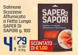 Supermercati Dok Salmone Scozzese Affumicato a Fetta Lunga SAPER DI SAPORI offerta
