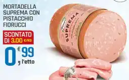 Supermercati Dok Mortadella suprema con pistacchio FIORUCCI offerta