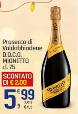 Supermercati Dok Prosecco di Valdobbiadene D.O.C.G. MIONETTO offerta