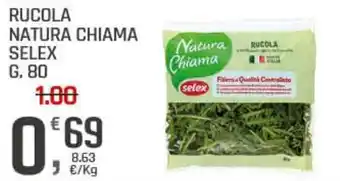Supermercati Dok Rucola natura chiama SELEX offerta