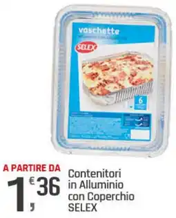 Supermercati Dok Contenitori in Alluminio con Coperchio SELEX offerta