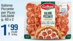 Supermercati Dok Salame Piccante per Pizza GALBANI offerta