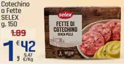 Supermercati Dok Cotechino a Fette SELEX offerta