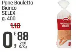 Supermercati Dok Pane Bauletto Bianco SELEX offerta