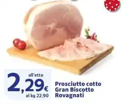 Sigma Prosciutto cotto Gran Biscotto Rovagnati offerta