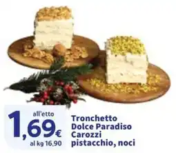 Sigma Tronchetto Dolce Paradiso Carozzi pistacchio, noci offerta