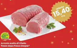 Eurospar Arrosto scelto di Vitello Passo dopo Passo Despar offerta