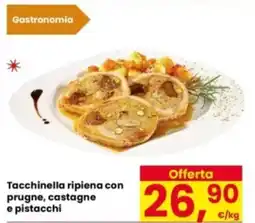 Eurospar Tacchinella ripiena con prugne, castagne e pistacchi offerta