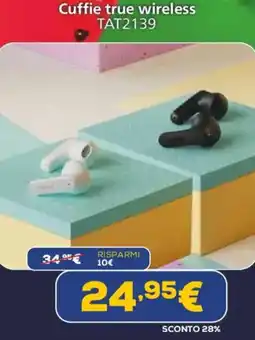 Euronics PHILIPS Cuffie true wireless TAT2139 offerta