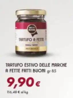 Oasi Tartufo estivo delle marche a fette FATTI BUONI offerta