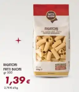 Oasi Rigatoni FATTI BUONI offerta