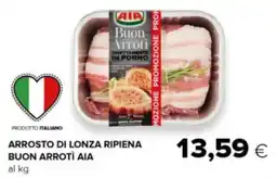 Oasi Arrosto di lonza ripiena buon arrotì AIA offerta