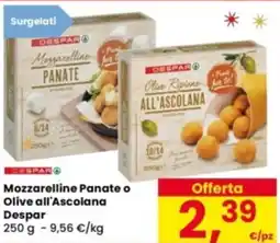 Eurospar Mozzarelline Panate o Olive all'Ascolana Despar offerta