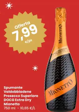 Eurospar Spumante Valdobbiadene Prosecco Superiore DOCG Extra Dry Mionetto offerta