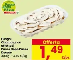 Interspar Funghi Champignon affettati Passo Dopo Passo Despar offerta