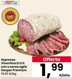 Interspar Sopressa Vicentina D.O.P. con o senza aglio Despar Premium offerta