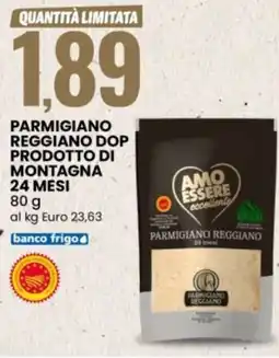 Eurospin Amo essere parmigiano reggiano dop prodotto di montagna offerta