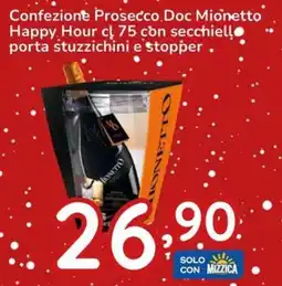 Famila Confezione Prosecco. Doc Mionetto Happy Hour offerta
